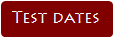 Test dates